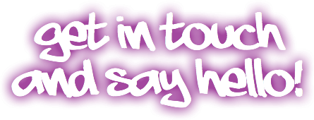 get in touch and say hello!